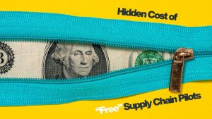 The Hidden Cost of "Free" Supply Chain Pilots: Why Nothing Comes Without a Price
