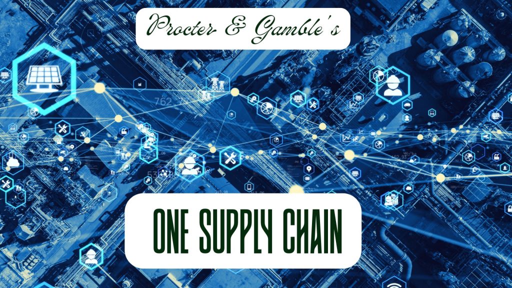 P&G One Supply Chain