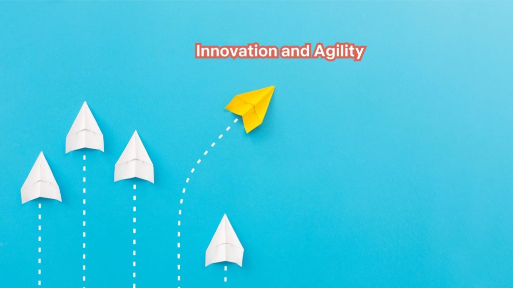 Innovation & Agility